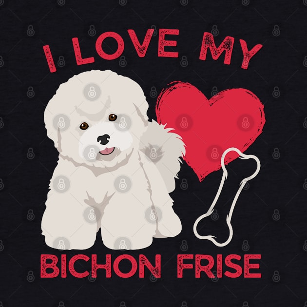 Cute valentine puppy Bichon Frise Life is better with my dogs My dog is my valentine by BoogieCreates